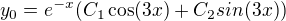 $y_0=e^{-x}(C_1\cos (3x)+C_2 sin(3x))$