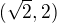 $(\sqrt2,2)$