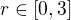 $r\in[0,3]$