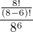 $\frac{\frac{8!}{(8-6)!}}{8^6}$