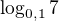$\log_{0,1}7$