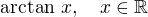 kopírovat do textarea $\arctan\, x,\quad x\in\mathbb R$