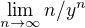 $\lim_{n\to{\infty}}n/y^n$