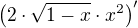 $\({2\cdot \sqrt{1-x}\cdot x^{2}}\)^{\prime}$