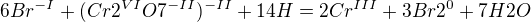 $6Br^{-I} + (Cr2^{VI}O7^{-II})^{-II} + 14H = 2Cr^{III} + 3Br2^{0} + 7H2O$