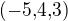 $(-5{,}4{,}3)$