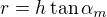 $r=h\tan\alpha_m$
