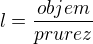 $l = \frac{objem}{prurez}$
