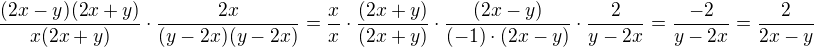 $\frac{(2x-y)(2x+y)}{x(2x+y)}\cdot\frac{2x}{(y-2x)(y-2x)}=\frac{x}{x}\cdot\frac{(2x+y)}{(2x+y)}\cdot\frac{(2x-y)}{(-1)\cdot(2x-y)}\cdot\frac{2}{y-2x}=\frac{-2}{y-2x}=\frac{2}{2x-y}$