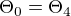 $\Theta_0=\Theta_4$