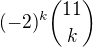 $ (-2)^k {11 \choose k}$