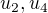 $u_{2}, u_{4}$