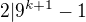 $2 | 9^{k+1}-1$