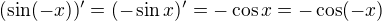 kopírovat do textarea $(\sin(-x))'=(-\sin x)'=-\cos x=-\cos(-x)$