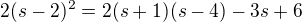 $2(s-2)^2=2(s+1)(s-4)-3s+6$