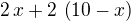 $2\,x+2\,\left(10-x\right)$