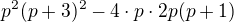 kopírovat do textarea $p^2(p+3)^2-4\cdot p\cdot 2p(p+1)$