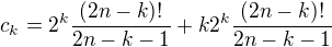$c_k=2^k\frac{(2n-k)!}{2n-k-1}+k2^k\frac{(2n-k)!}{2n-k-1}$