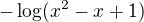 $-\log(x^2-x+1)$