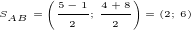 $S_{\tiny AB}=\left(\frac{5-1}{2};\,\frac{4+8}{2}\right)=(2;\,6)$