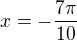 $x=-\frac{7\pi}{10}$