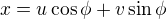 $x=u\cos\phi+v\sin\phi$