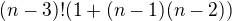 $(n-3)!(1+(n-1)(n-2))$