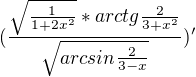 $(\frac{\sqrt{\frac{1}{1+2x^2 }}* arctg\frac{2}{3+x^2 }}{\sqrt{arcsin\frac{2}{3-x}}})'$