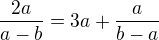 $\frac{2a}{a-b}=3a+\frac{a}{b-a}$