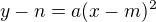 $y-n=a(x-m)^{2}$
