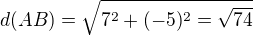 kopírovat do textarea $d(AB)=\sqrt{7^{2}+(-5)^{2}= \sqrt{74}{}}$