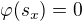$\varphi(s_x)=0$