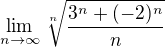$ \lim_{n \rightarrow \infty} \sqrt[n]{\frac{3^n + (-2)^n}{n}}$