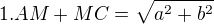 $1.AM+MC=\sqrt{a^{2}+b^{2}}$