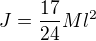 $J=\frac{17}{24}Ml^2$