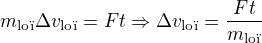 kopírovat do textarea $m_{\text{loď}}\Delta v_{\text{loď}}=Ft\Rightarrow \Delta v_{\text{loď}}=\frac{Ft}{m_{\text{loď}}}$