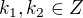 $k_1, k_2 \in Z$