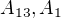 $A_{13},A_{1}$