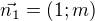 $\vec{n_1}=(1;m)$