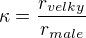 $\kappa=\frac{r_{velky}}{r_{male}}$