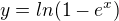 $y=ln(1-e^x)$