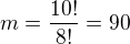 $m=\frac{10!}{8!} = 90 $