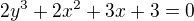 $2y^3+2x^2+3x+3 = 0$