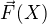 $\vec{F}(X)$