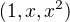 $ (1, x, x^2)$