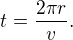 $t = \frac{2\pi r}{v}.$