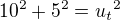 $10^{2}+5^{2}={u_{t}}^{2}$