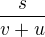 $\frac{s}{v+u}$