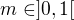 $m \in ]0,1[$