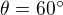 $\theta = 60^\circ $